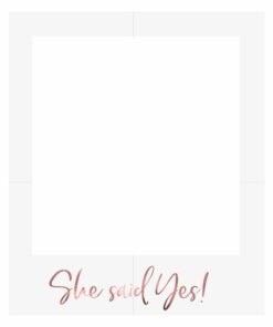 She Said Yes Rose Gold Selfie Photo Frame